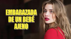 EMBARAZADA DE UN BEBÉ AJENO | Película Completa en Español LatinoEMBARAZADA DE UN BEBÉ AJENO | Película Completa en Español Latino